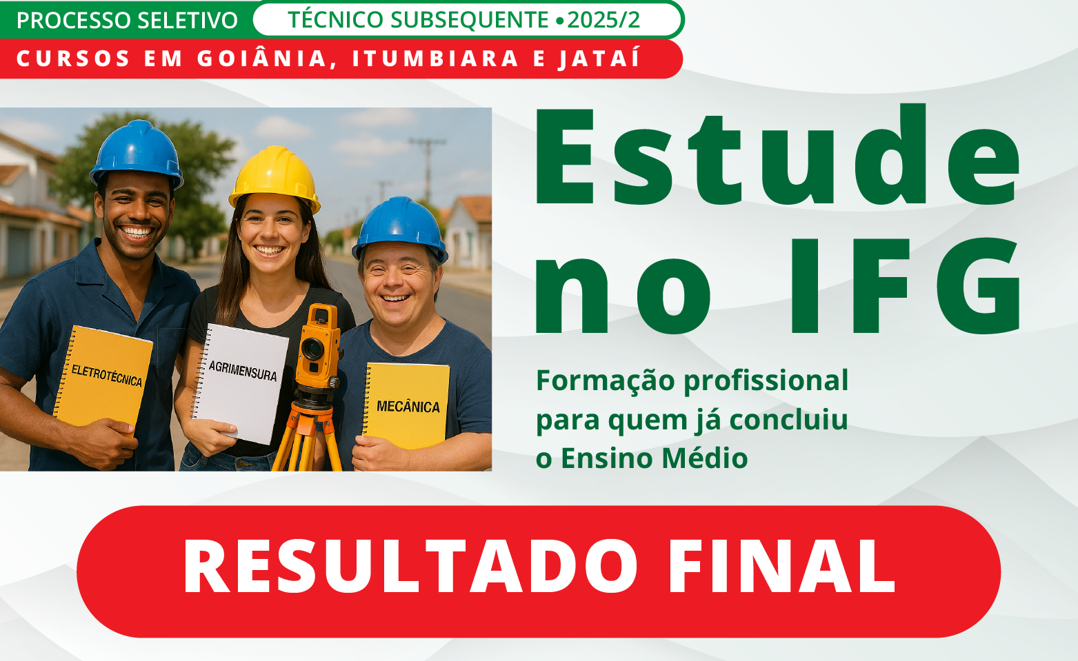 IFG divulga resultado final da seleção 2025/2 dos cursos técnicos subsequentes.